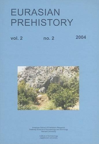 Eurasian Prehistory Volume 2:2: A Journal for Primary Data