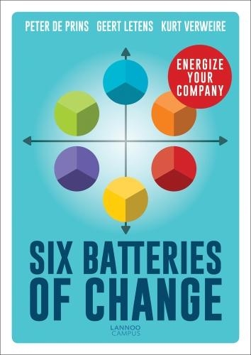 Six Batteries of Change: Energize Your Company(English)