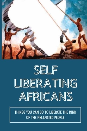 Self Liberating Africans: Things You Can Do To Liberate The Mind Of The Melanated People: Chakra System