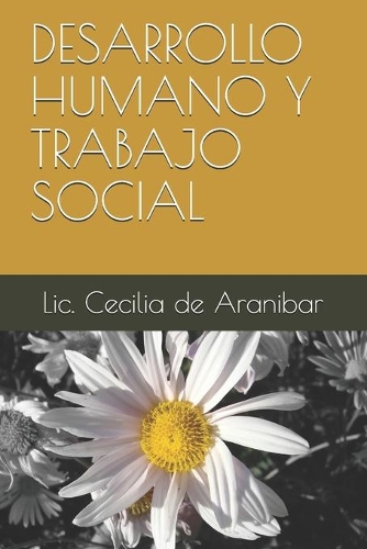 Desarrollo Humano Y Trabajo Social: Monografía año 2014