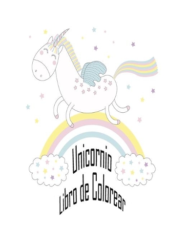 Unicornio Libro de Colorear: Para niños de 2-5 años; Libro para colorear de niños mágico - 100 Páginas mágica con unicornios y Niños en Color