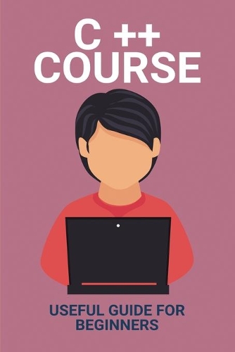 C++ Course: Useful Guide For Beginners: C Vs Java
