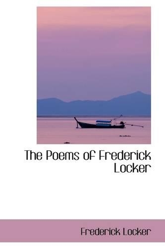 The Poems of Frederick Locker