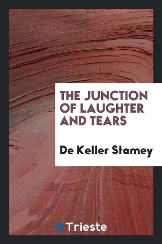 The Junction of Laughter and Tears