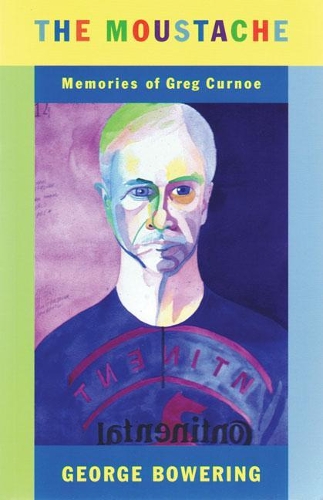 The Moustache: Memories of Greg Curnoe(English)
