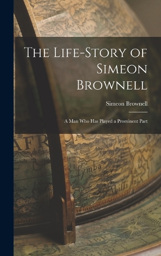 The Life-Story of Simeon Brownell