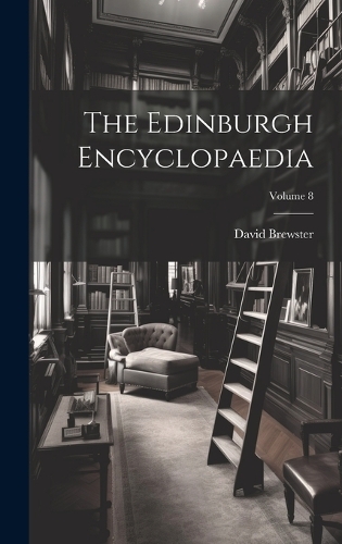 The Edinburgh Encyclopaedia; Volume 8