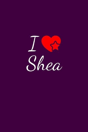 I love Shea