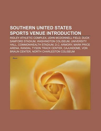 Southern United States Sports Venue Introduction: Ridley Athletic Complex, John McDonnell Field, Duck Samford Stadium, Washington Coliseum(English)