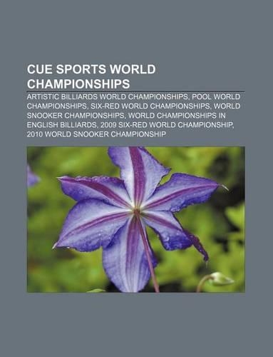 Cue Sports World Championships: Artistic Billiards World Championships, Pool World Championships, Six-Red World Championships(English)