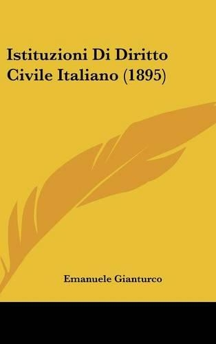 Istituzioni Di Diritto Civile Italiano (1895)