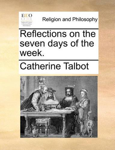 Reflections on the seven days of the week.: (English)