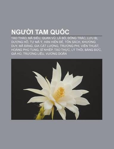 Ng I Tam Qu C: Tao Thao, Ma Sieu, Quan V, La B, Ng Trac, L U B, D Ng H, T Ma Y, Han Hi N , Ton Sach, Kh Ng Duy, Ma Ng(Vietnamese)
