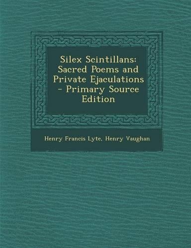 Silex Scintillans: Sacred Poems and Private Ejaculations(English)