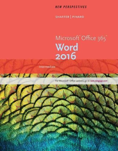 New Perspectives Microsoft Office 365 & Word 2016: Intermediate, Loose-Leaf Version