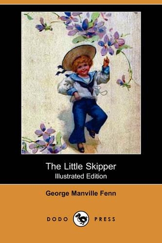 The Little Skipper (Illustrated Edition) (Dodo Press)