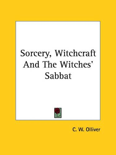 Sorcery, Witchcraft And The Witches' Sabbat: (English)