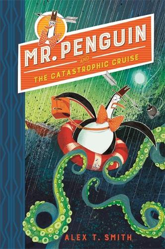 Mr Penguin and the Catastrophic Cruise: Book 3(Mr Penguin)