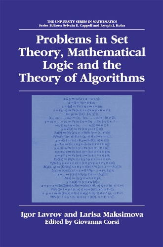 Problems in Set Theory, Mathematical Logic and the Theory of Algorithms: (University Series in Mathematics)