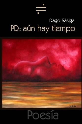 P.D) Aun Hay Tiempo: (Spanish)