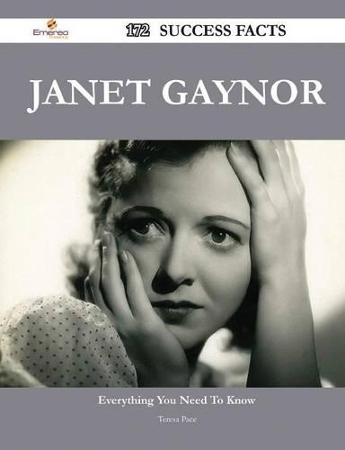 Janet Gaynor 172 Success Facts - Everything You Need to Know about Janet Gaynor: (English)