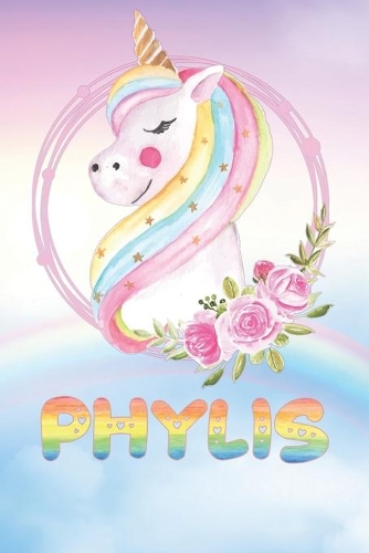 Phylis: Phylis's Unicorn Personal Custom Named Diary Planner Perpetual Calendar Notebook Journal 6x9 Personalized Customized Gift For Someone Who's Surname 