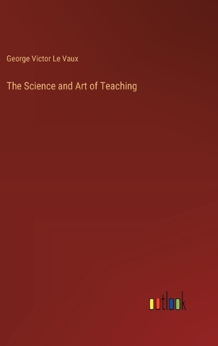 The Science and Art of Teaching