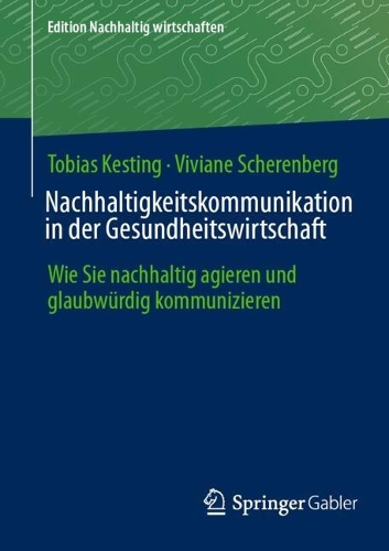 Nachhaltigkeitskommunikation in der Gesundheitswirtschaft