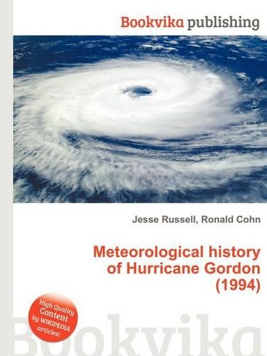 Meteorological History of Hurricane Gordon (1994): (English)