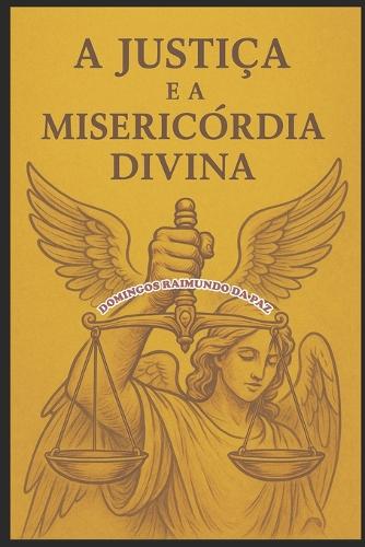 A Justiça E a Misericórdia Divina