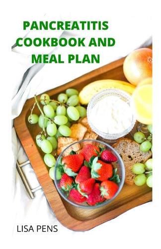 Pancreatitis Cookbook and Meal Plan