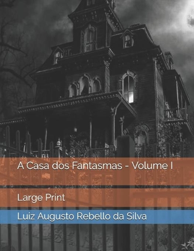 A Casa dos Fantasmas - Volume I: Large Print