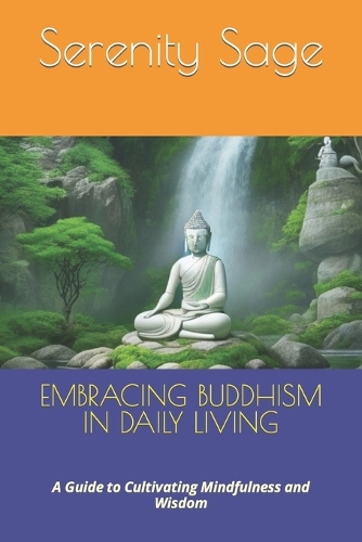 Embracing Buddhism in Daily Living