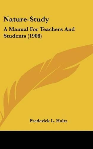 Nature-Study: A Manual for Teachers and Students (1908)