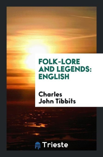 Folk-Lore and Legends