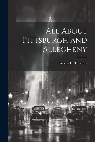 All About Pittsburgh and Allegheny