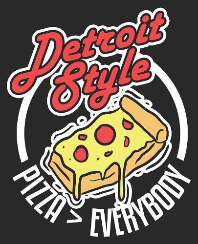 Detroit Style Pizza > Everybody: Is The Best Funny Michigan Detroiter Composition Notebook 100 College Ruled Pages Journal Diary