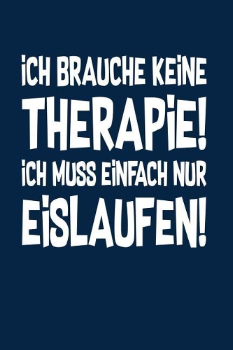 Therapie? Eislaufen!