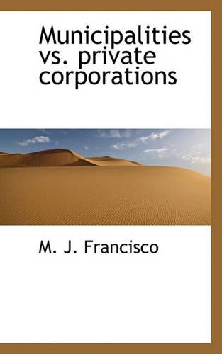Municipalities vs. Private Corporations