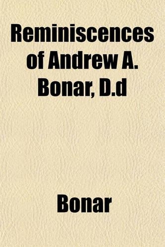 Reminiscences of Andrew A. Bonar, D.D