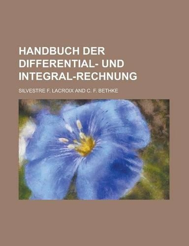Handbuch Der Differential- Und Integral-Rechnung: (English)