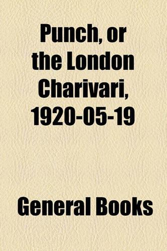 Punch, or the London Charivari, 1920-05-19: (English)