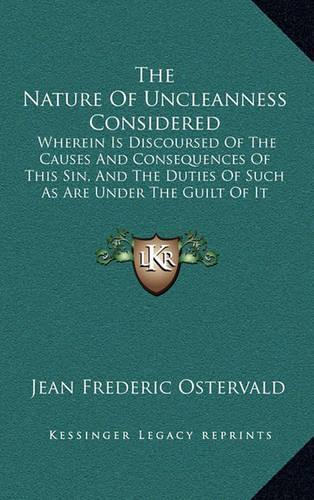 The Nature of Uncleanness Considered