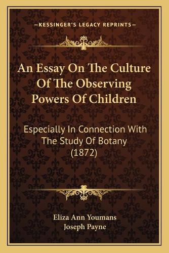 An Essay On The Culture Of The Observing Powers Of Children