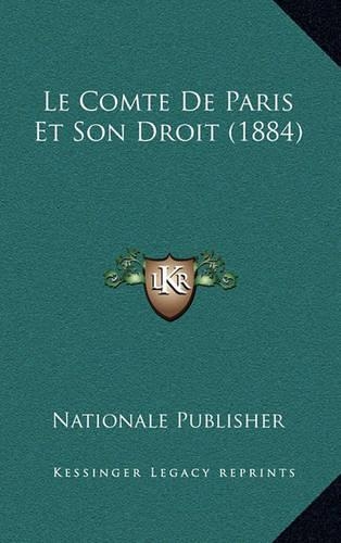 Le Comte De Paris Et Son Droit (1884)