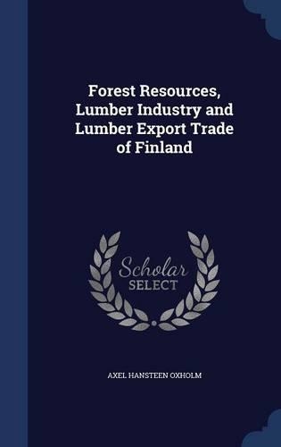 Forest Resources, Lumber Industry and Lumber Export Trade of Finland