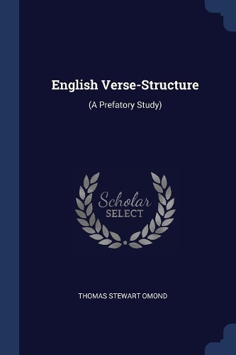 English Verse-Structure: (A Prefatory Study)