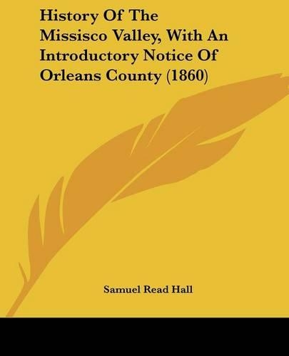 History Of The Missisco Valley, With An Introductory Notice Of Orleans County (1860)
