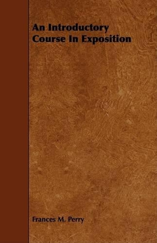 An Introductory Course In Exposition: (English)