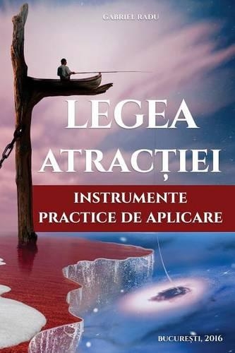 Legea Atractiei: Instrumente Practice de Aplicare(Romanian)
